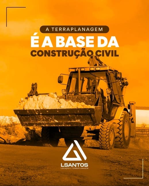 A terraplanagem é a base da construção civil - LSantos Terraplanagem